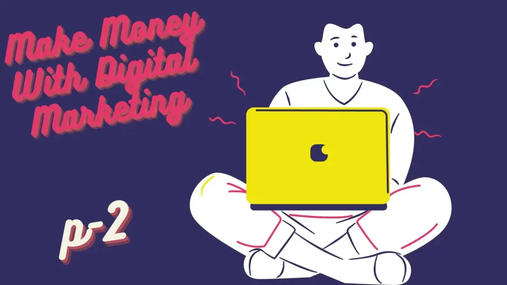 "Topmost 20 ways to make money with Digital Marketing?" p-2.,all these are the ways through we can learn that how can we can make money